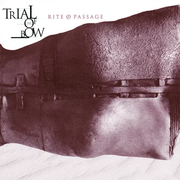 Rite of Passage by Trial of the Bow - album cover
