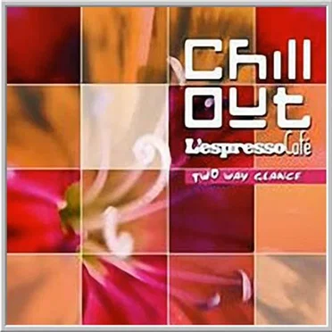 Chill Out - L'espresso Café Two: Way Glance by Various Artists - album cover