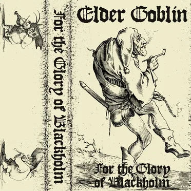 For the Glory of Blackholm by Elder Goblin - album cover