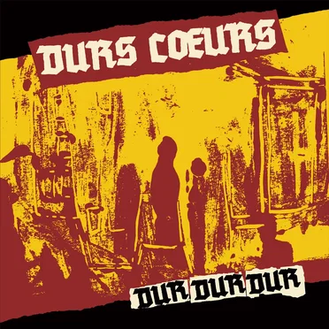 Dur Dur Dur by Durs Coeurs - album cover