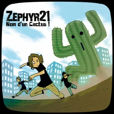 Nom d’un cactus by Zéphyr 21 - album cover