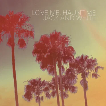 Love Me, Haunt Me