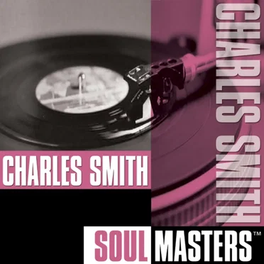 Soul Masters: Charles Smith by Charles Smith - album cover
