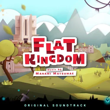 Flat Kingdom (Original Soundtrack)