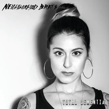 Total Dementia by Neighborhood Brats - album cover