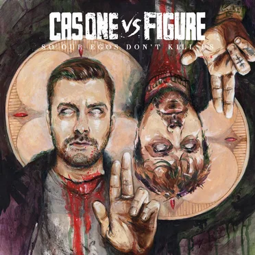 So Our Egos Don't Kill Us by Cas One Vs Figure - album cover