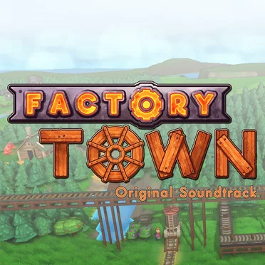 Factory Town (Original Soundtrack)