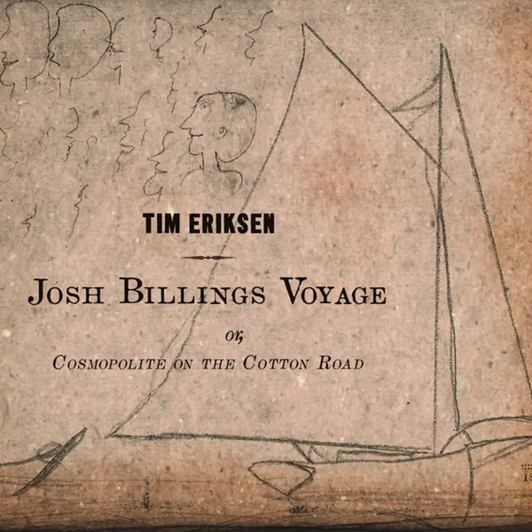 Josh Billings Voyage or, Cosmopolite on the Cotton Road