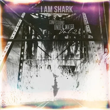 I Am Shark: Confessions Under Water, Vol. 2 by Various Artists - album cover