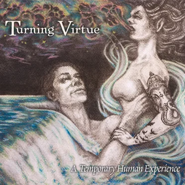 A Temporary Human Experience by Turning Virtue - album cover
