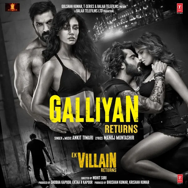 Galliyan Returns (From “Ek Villain Returns”)