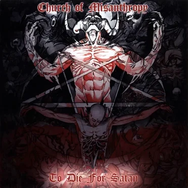 To Die For Satan by Church of Misanthropy - album cover
