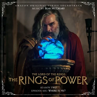 The Lord of the Rings: The Rings of Power (Season Two, Episode Six: Where Is He? - Amazon Original Series Soundtrack)