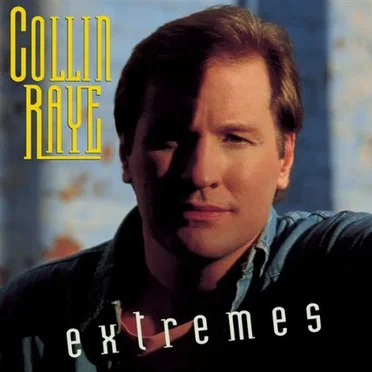 Extremes by Collin Raye - album cover