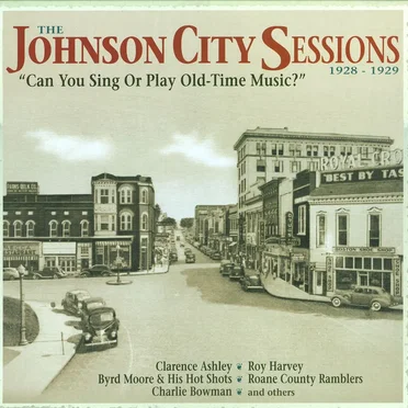 The Johnson City Sessions: Can You Sing or Play Old-Time Music? (1928-1929) by Various Artists - album cover