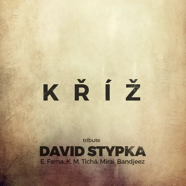 Kříž (Tribute David Stypka) (live)