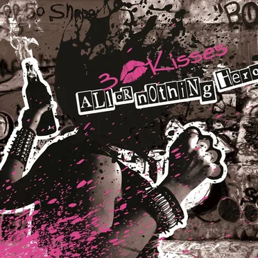 All Or Nothing Hero by 3 Kisses - album cover