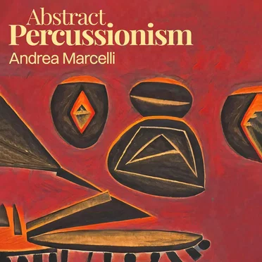 Abstract Percussionism by Andrea Marcelli - album cover