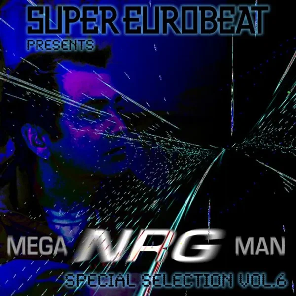 Super Eurobeat Presents Mega NRG Man Special Collection, Vol. 6