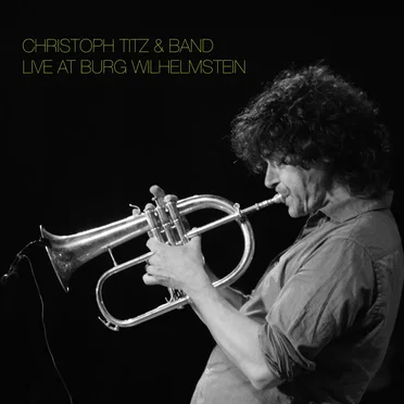 Live at Burg Wilhelmstein by Christoph Titz & Band - album cover