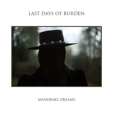 Mandrake Dreams by Last Days of Burden - album cover