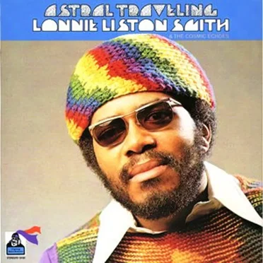 Astral Traveling by Lonnie Liston Smith & The Cosmic Echoes - album cover