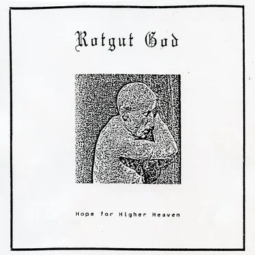 Hope for Higher Heaven by Rotgut God - album cover