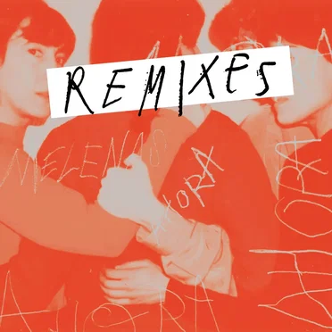 Ahora Remixes by Melenas - album cover