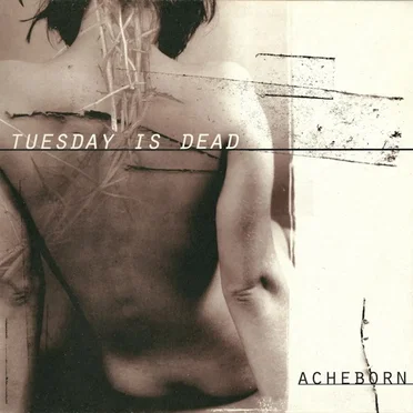 Tuesday Is Dead by Acheborn - album cover