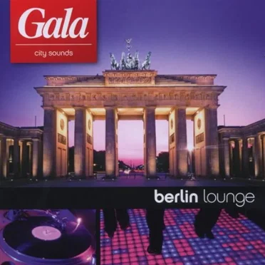 Gala City Sounds: Berlin Lounge by Various Artists - album cover