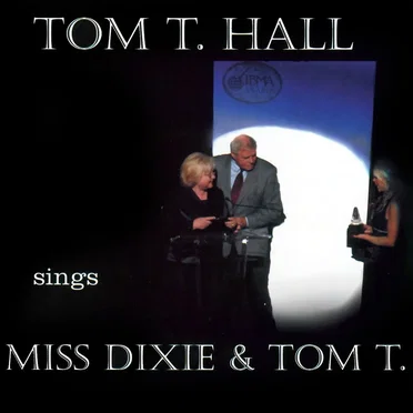 Tom T. Hall Sings Miss Dixie & Tom T.
