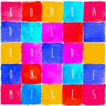 Hold On Remixes by Bombadil - album cover