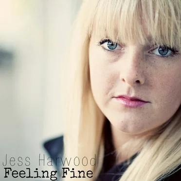 Feeling Fine by Jess Harwood - album cover