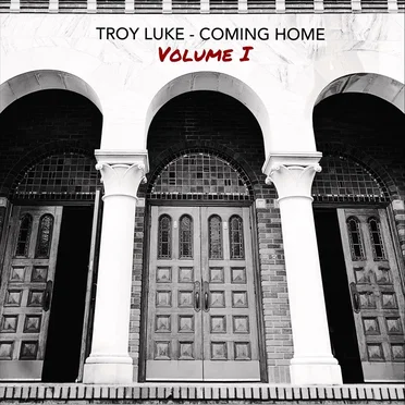 Coming Home, Vol. 1 by Troy Luke - album cover