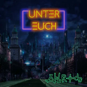Unter euch by Abbruch - album cover