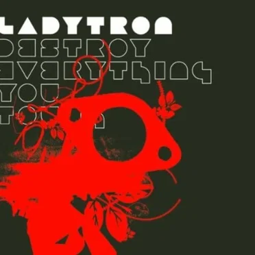 Destroy Everything You Touch