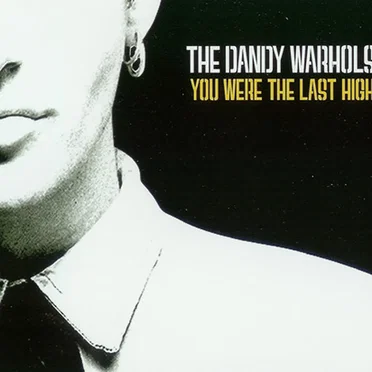 You Were the Last High