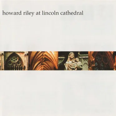 Howard Riley at Lincoln Cathedral