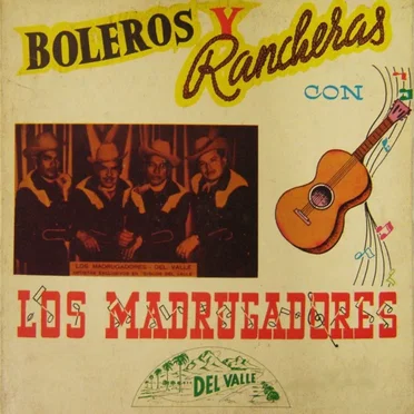 Boleros y rancheras by Los Madrugadores del Valle - album cover