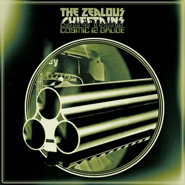 Cosmic 12 Gauge by The Zealous Chieftains - album cover