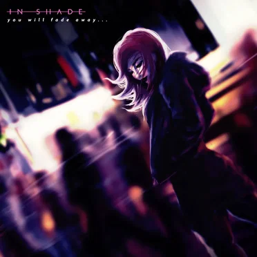 you will fade away… by In Shade - album cover