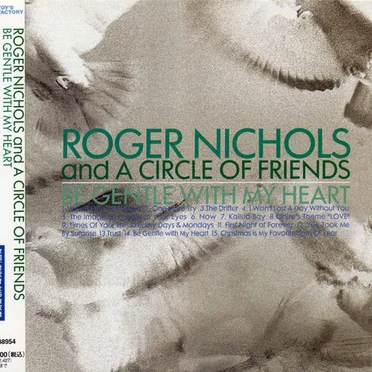 Be Gentle With My Heart by Roger Nichols & The Small Circle of Friends - album cover