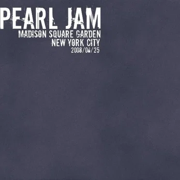 2008-06-25: Madison Square Garden, New York, NY, USA by Pearl Jam - album cover