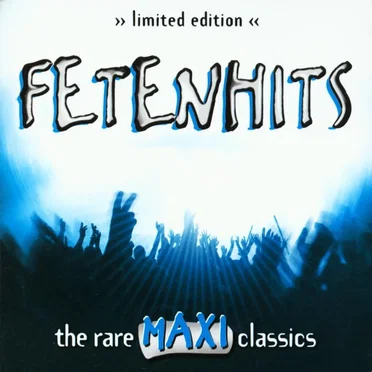 Fetenhits: The Rare Maxi Classics by Various Artists - album cover