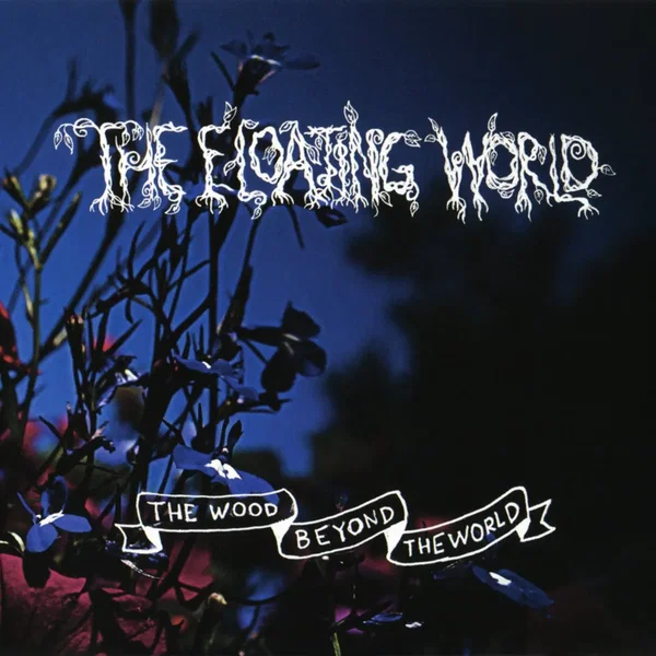 The Wood Beyond the World