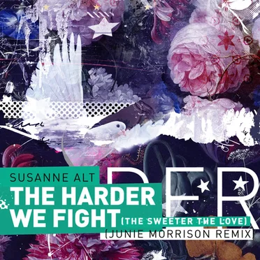 The Harder We Fight (The Sweeter the Love) (Junie Morrison remix)