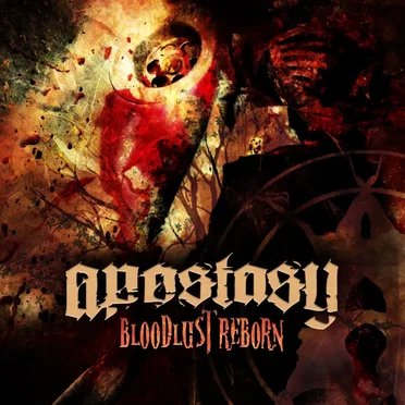Bloodlust Reborn by Apostasy - album cover