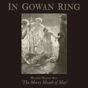 Moonlit Missive #17: 'The Merry Month of May'