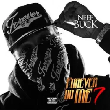 Forever Do Me 7 by Neef Buck - album cover