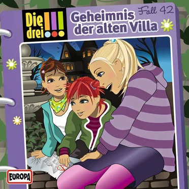 Die drei !!! Fall 42: Geheimnis der alten Villa by Die drei !!! - album cover